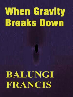 cover image of When Gravity Breaks Down